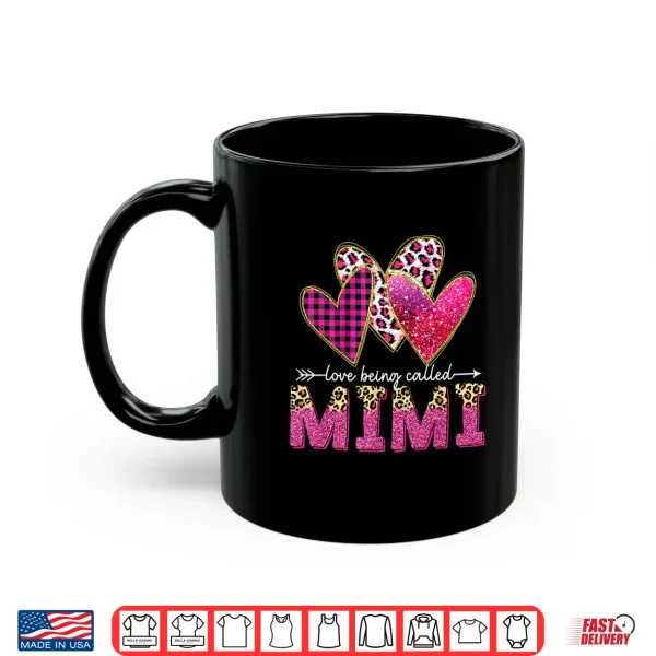 Mug I Love Being Called Mimi Grandma Valentine Mothers Day Shirt