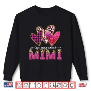 Sweatshirt I Love Being Called Mimi Grandma Valentine Mothers Day Shirt
