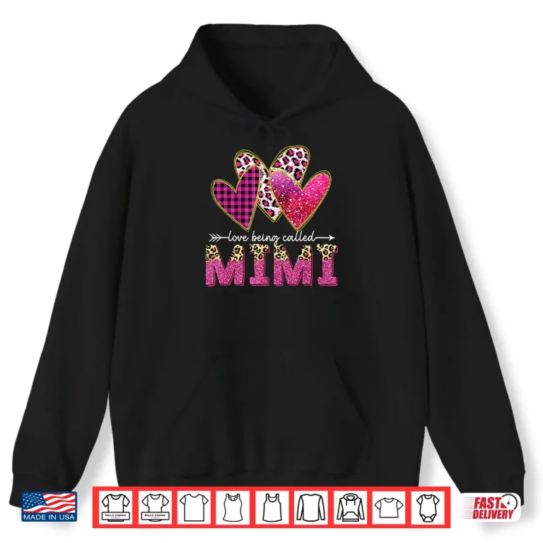 Hoodie I Love Being Called Mimi Grandma Valentine Mothers Day Shirt