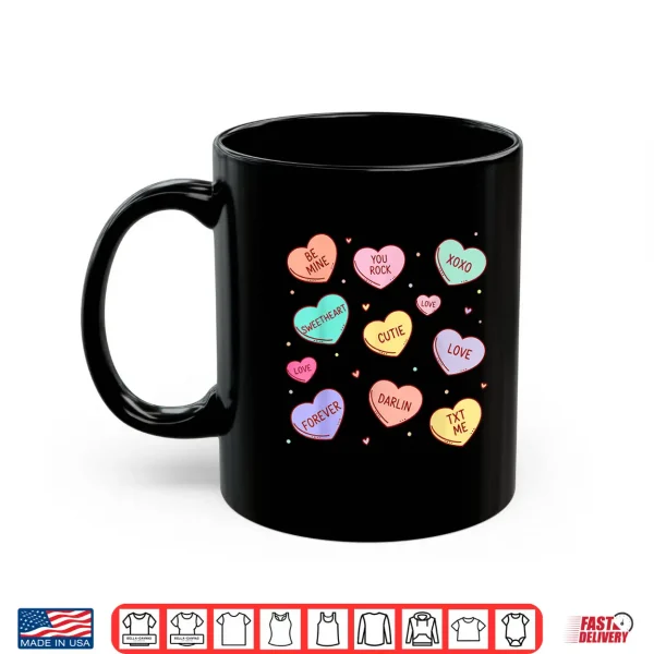 Mug Candy Heart Love Valentines Day For Men Women Teachers Kids Shirt
