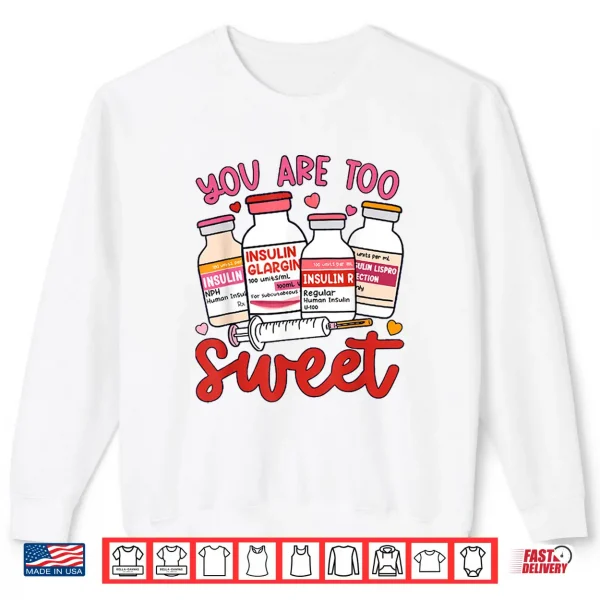 Sweatshirt Valentine Pharmacist Diabetic Nurse Insulin Diabetes Icu Shirt