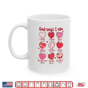 Mug Valentine God Says I Am Heart Girl Women Kid Christian Bible Shirt