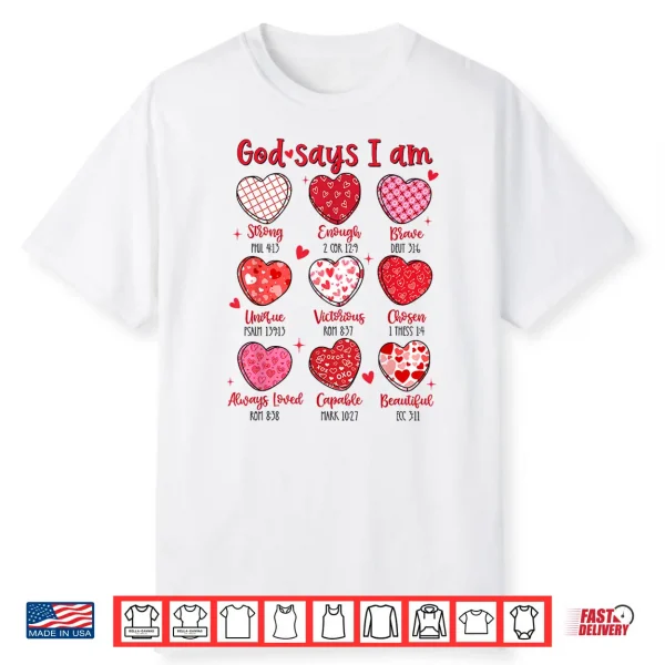 Valentine God Says I Am Heart Girl Women Kid Christian Bible Shirt