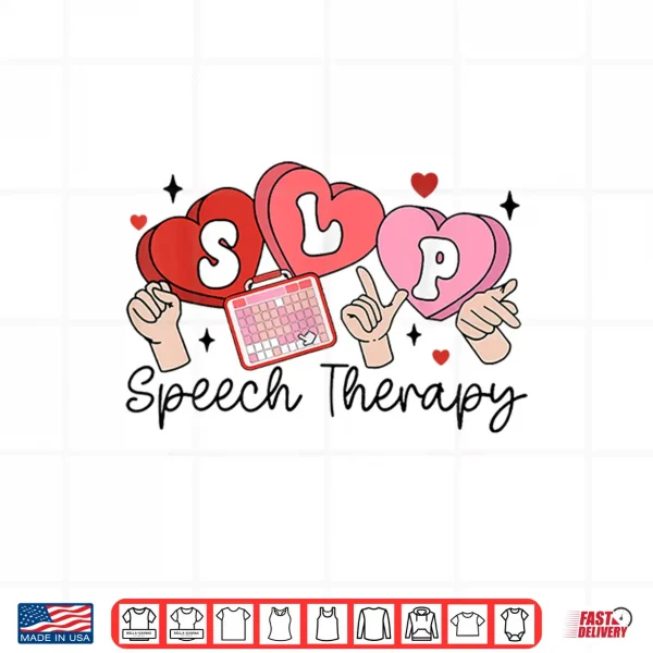 Design Slp ValentineS Day Speech Language Pathologist Student Shirt