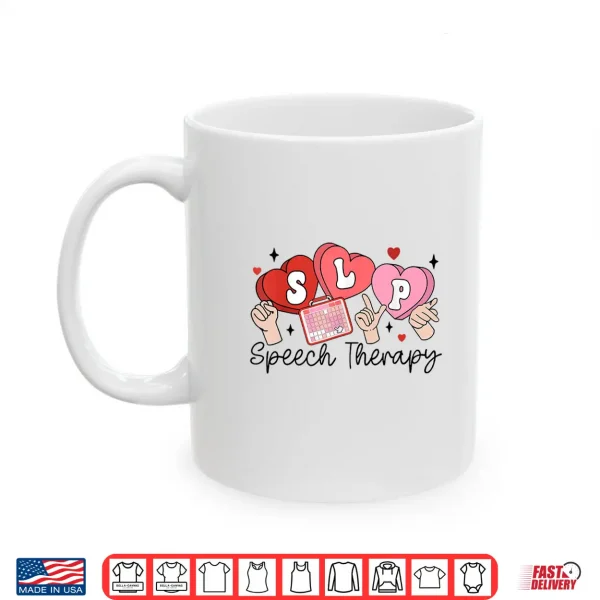 Mug Slp ValentineS Day Speech Language Pathologist Student Shirt