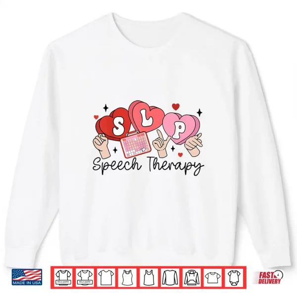 Sweatshirt Slp ValentineS Day Speech Language Pathologist Student Shirt