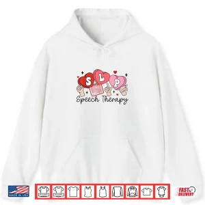 Hoodie Slp ValentineS Day Speech Language Pathologist Student Shirt