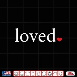 Design Simply Loved Statement Heart Valentine Affection Adult Kids Shirt