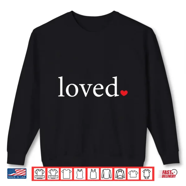Sweatshirt Simply Loved Statement Heart Valentine Affection Adult Kids Shirt
