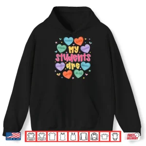 Hoodie My Students Are Kind Strong Valentine Teacher Women Girls Shirt