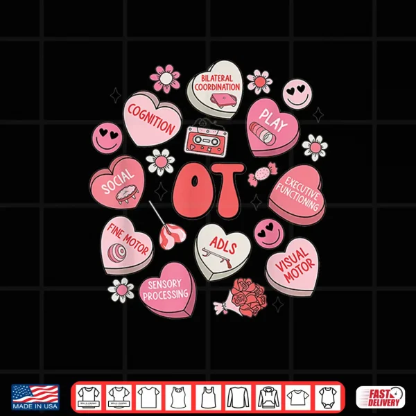 Design Groovy Occupational Therapy Valentine Ot Conversation Hearts Shirt