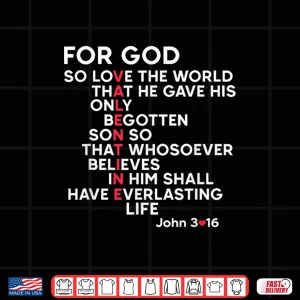 Design Christian For God Bible Verse Jonh 3 16 Jesus Valentine Shirt