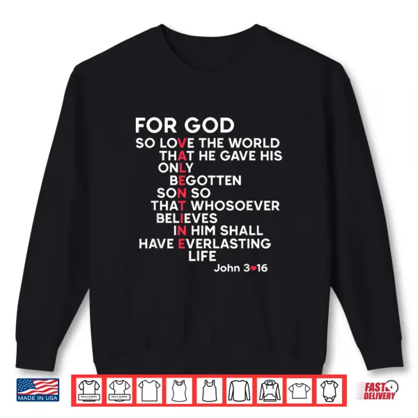 Sweatshirt Christian For God Bible Verse Jonh 3 16 Jesus Valentine Shirt