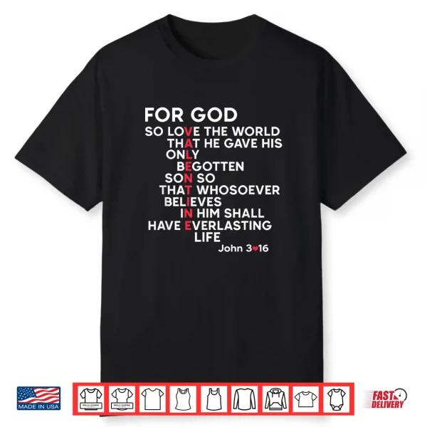 Christian For God Bible Verse Jonh 3 16 Jesus Valentine Shirt