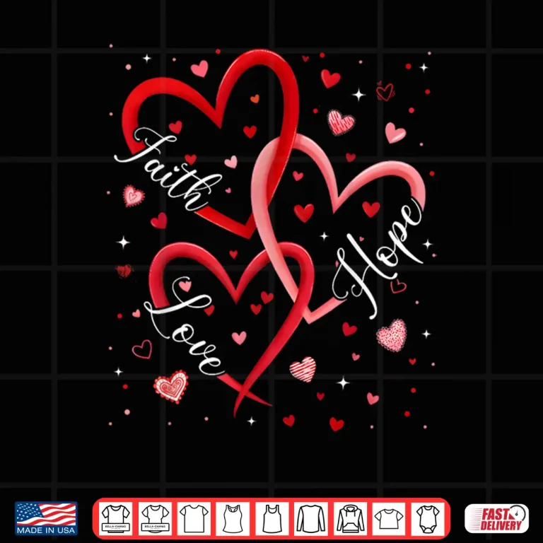 Design Christian Faith Hope Love Hearts Religious Valentine Day Shirt
