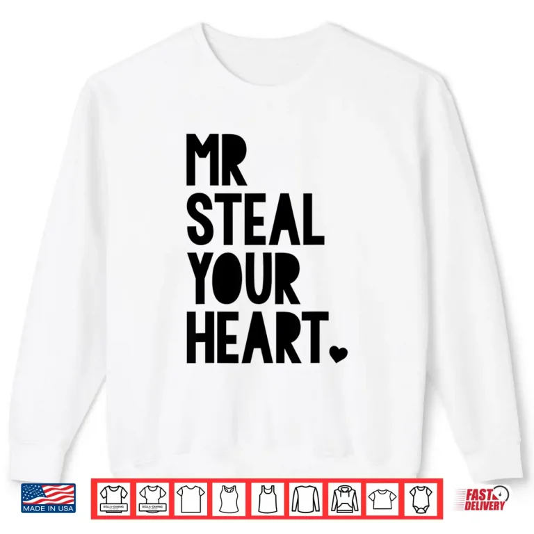 Sweatshirt Boys Valentine Shirt Mr Steal Your Heart For Boys Toddlers Shirt