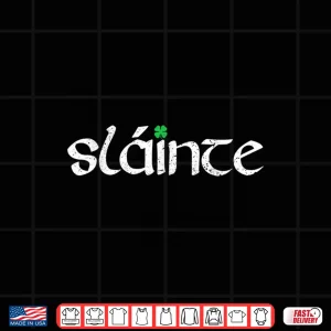 Drinking Slainte Cheers Good Health Ireland Men Women Irish Shirt 4 Design Drinking Slainte Cheers Good Health Ireland Men Women Irish Shirt