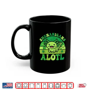Mug Axolotl St Patricks Day Alotl Shenanigans Women Girls Kids Shirt