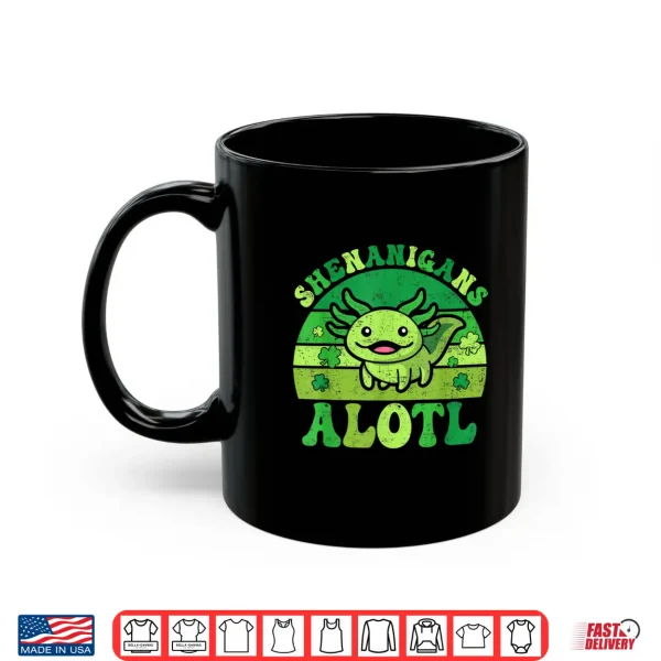 Mug Axolotl St Patricks Day Alotl Shenanigans Women Girls Kids Shirt