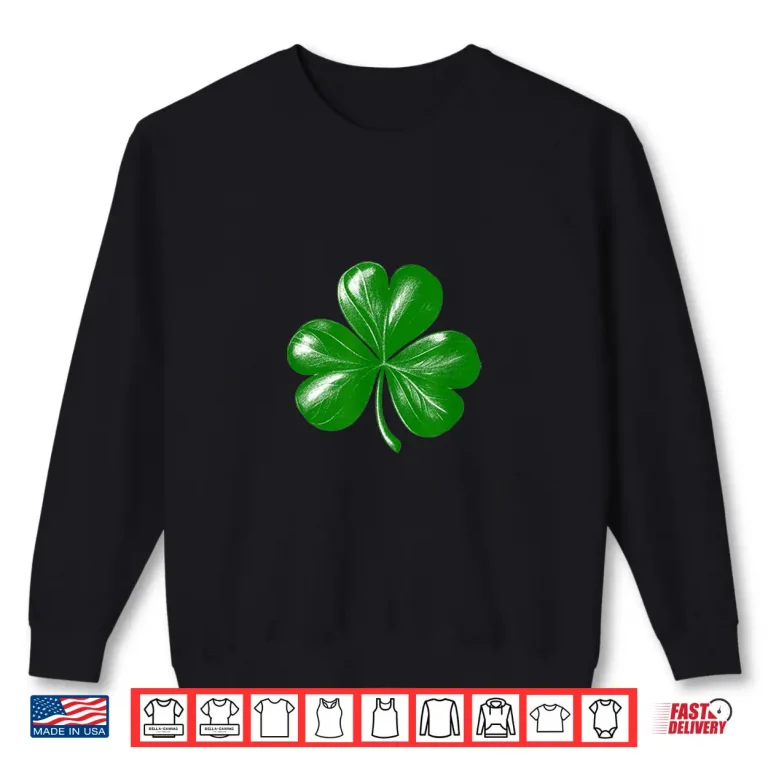 Sweatshirt Irish Shamrock Three Leaf Clover St. PatrickS Day Shirt