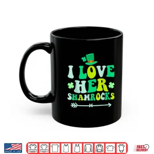 Mug I Love Her Shamrocks Shirts St Patricks Day Matching Couples Shirt