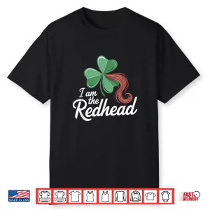 I Am The Redhead Dibs On The Redhead Funny St. Patricks Day Shirt