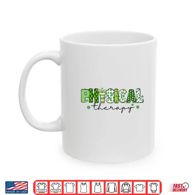 Mug Groovy Physical Therapy Lucky Shamrock St PatrickS Day Shirt