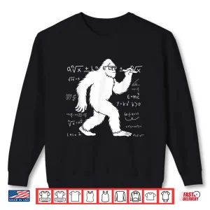 Sweatshirt Funny Bigfoot Math Pun For Teachers Students Pi Day Shirt