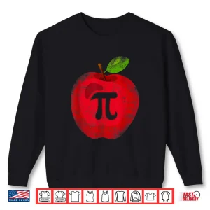 Apple Pi Day Math Lover Teacher Student 3.14 Apple Pie Pun Shirt 2 Sweatshirt Apple Pi Day Math Lover Teacher Student 3.14 Apple Pie Pun Shirt