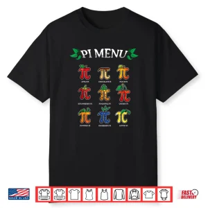 Pi Menu Different Pie Math Day Mathematics Happy Pi Day Shirt