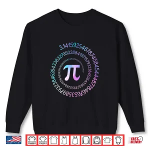 Sweatshirt Pi Day Math Nerd Geek 3.1415 Irrational Number Pi Symbol Shirt
