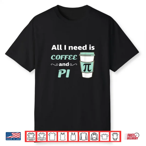 Pi Day Math Coffee Lover Geometry Calculus Trigonometry Shirt
