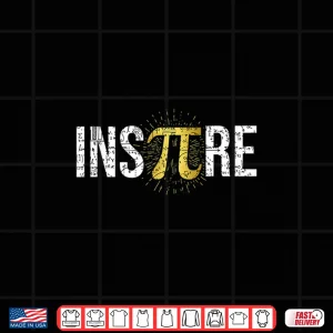 Design Inspire Pi Day 3.14 Symbol Math Teacher Science Nerd Geek Shirt