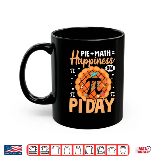 Mug Happy Pi Day 3.14 Pi Pie Math Happiness On Pi Day Shirt