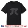 All The Digits   Pi Day Women. Men & Kids   Pi Day All Sizes Shirt