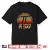 Born On Pi Day Birthday 14 March Happy Pi Day Teachers Gifts Shirt