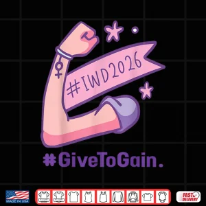Design International WomenS Day 2026 Iwd2026 Give To Gain Feminist Shirt