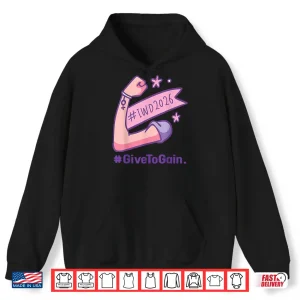 Hoodie International WomenS Day 2026 Iwd2026 Give To Gain Feminist Shirt