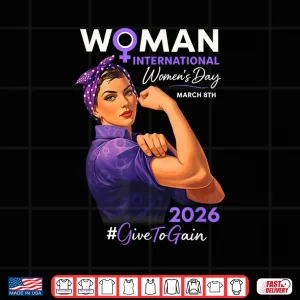 Design International WomenS Day 2026 Give To Gain Iwd 8 March Shirt