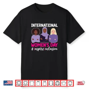 International Women’S Day #Inspireinclusion Shirt