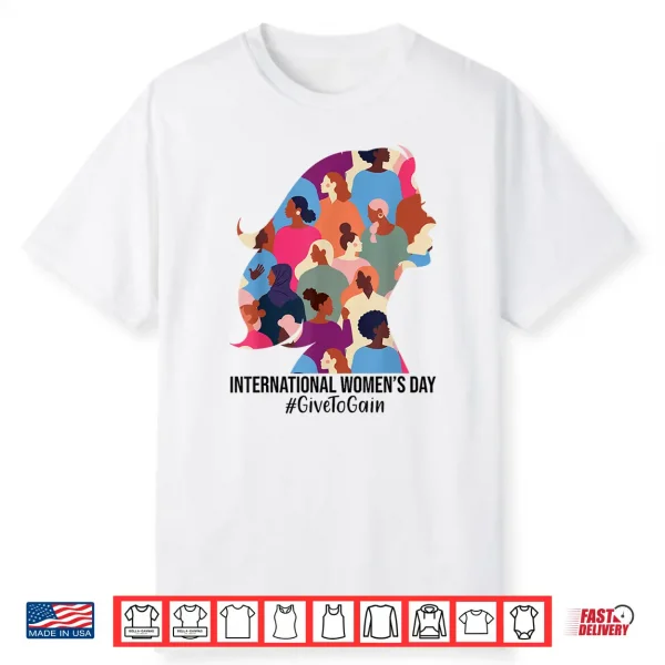 Give To Gain International Women’S Day 2026 8 March Shirt