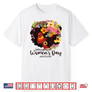 Give To Gain International Women’S Day 2025 8 March Shirt