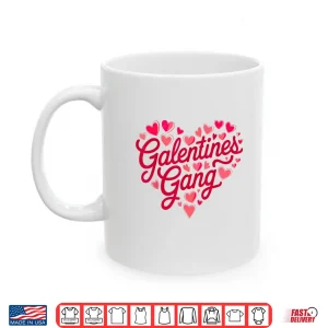 Mug Galentine Gang Matching Girls 2026 WomenS Galentine Day Shirt