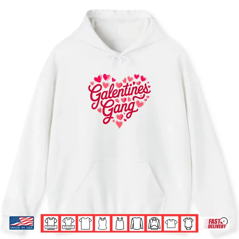 Hoodie Galentine Gang Matching Girls 2026 WomenS Galentine Day Shirt