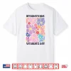Feminist International Women’S Day 2026 8 March Floral Women Shirt