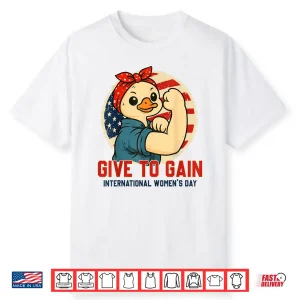 8 March International Women’S Day 2026 Give To Gain Shirt