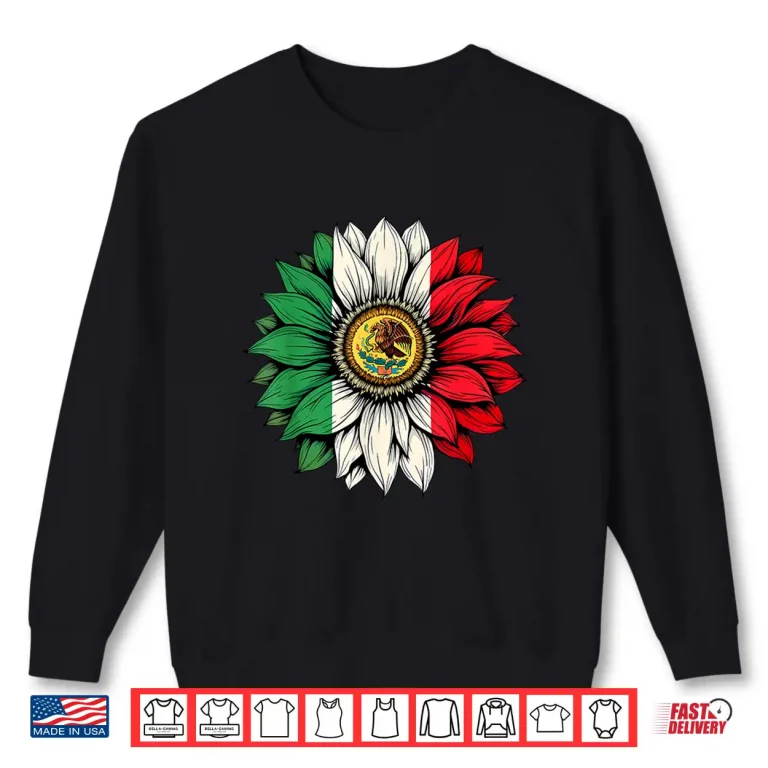 Sweatshirt Mexican Independence Day Tee Mexico Sunflower Flag WomenS Shirt