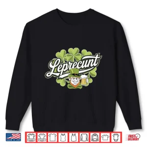 Sweatshirt Leprecunt St Patricks Day WomenS Leprecunt Irish Shamrock Shirt