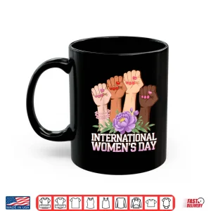 Mug International WomenS Day 8 March Shirt
