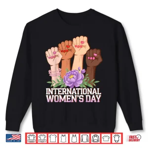 Sweatshirt International WomenS Day 8 March Shirt